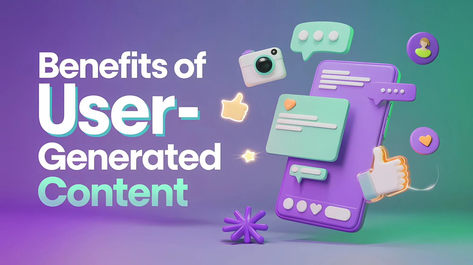 Benefits of User-Generated Content in Marketing: Boost Engagement and Trust